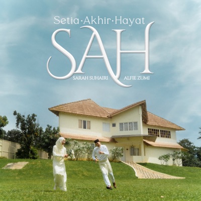 Sarah Suhairi, Alfie Zumi - SAH