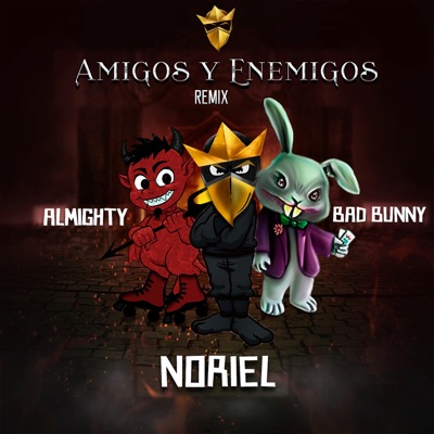  - Amigos y Enemigos (Remix) [feat. Bad Bunny & Almighty]