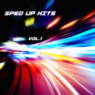  - Sped Up Hits, Vol. 1