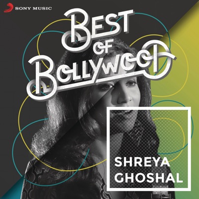 Pritam, Shreya Ghoshal, Nikhil Paul George - Best of Bollywood: Shreya Ghoshal