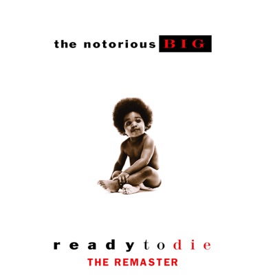 The Notorious B.I.G. - Ready To Die the Remaster