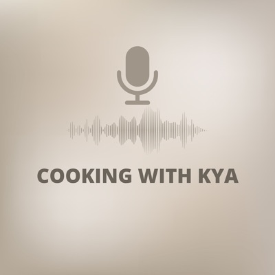  - Cooking With Kya