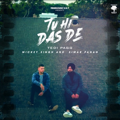  - Tu Hi Das De (feat. Mickey Singh)