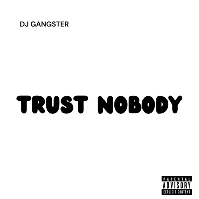  - Trust Nobody