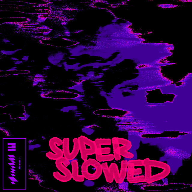 glwzbll - Untitled #13 (Super Slowed)