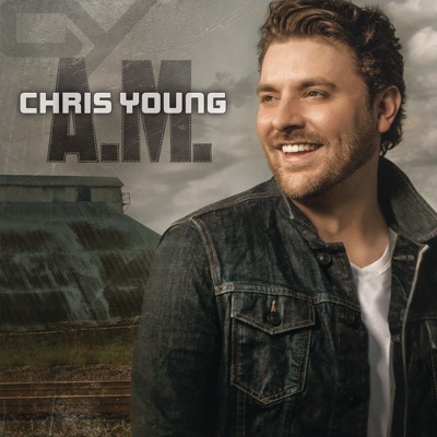 Chris Young - A.M.