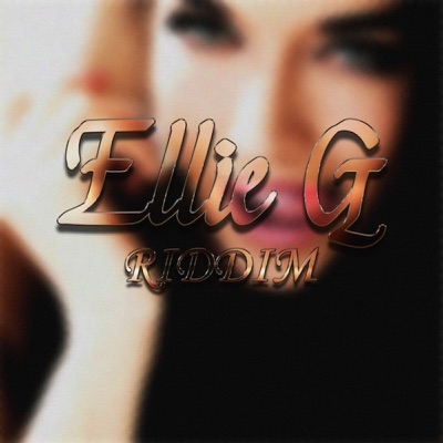  - Ellie G Riddim