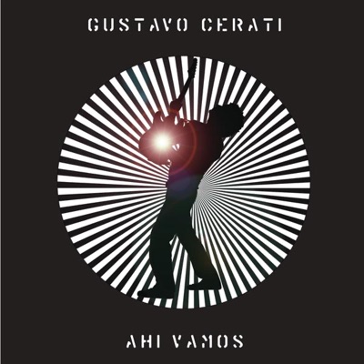 Gustavo Cerati - Ahí Vamos