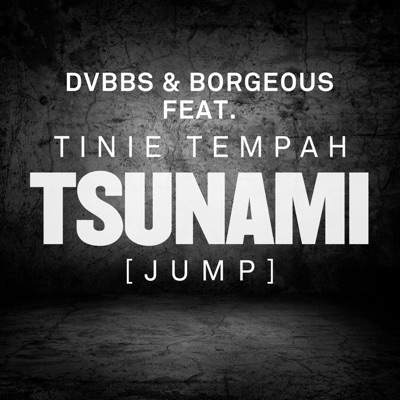  - Tsunami (Jump) [feat. Tinie Tempah] [Remixes]