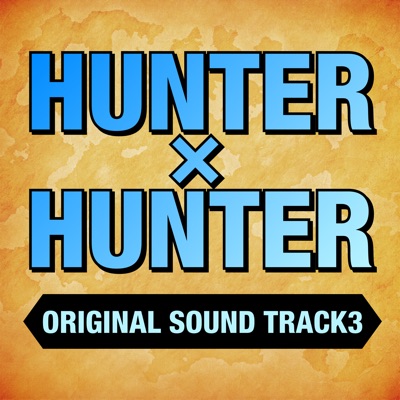  - HUNTER x HUNTER Original Soundtrack 3