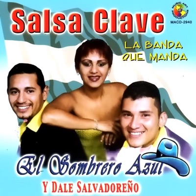  - El Sombrero Azul y Dale Salvadoreno