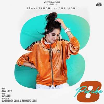 Baani Sandhu - 8 Parche (feat. Gur Sidhu)