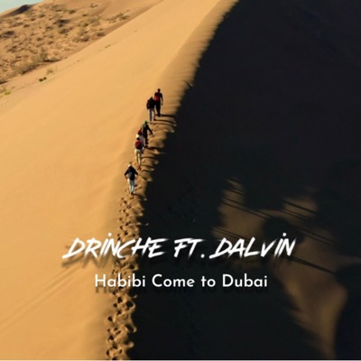  - Habibi Come to Dubai (feat. Dalvin)