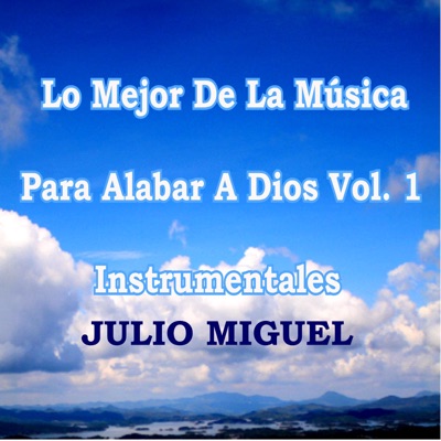  - Lo Mejor de la Música para Alabar a Dios, Vol. 1: Instrumentales