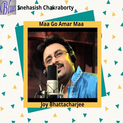 Joy Bhattacharjee - Maa Go Amar Maa