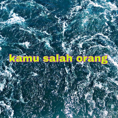  - kamu salah orang