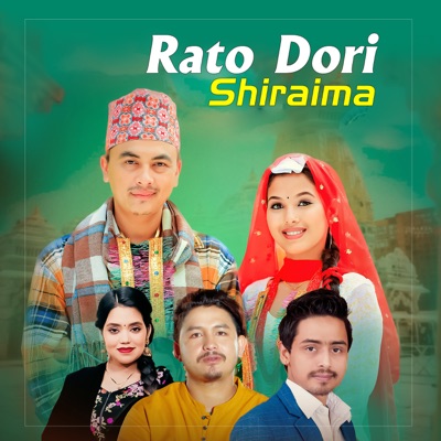  - Rato Dori Shiraima (feat. Renu Khadka & Pal Shah)