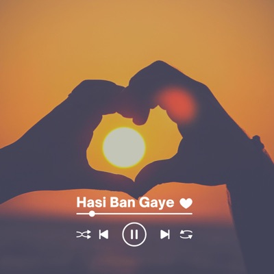  - Hasi Ban Gaye