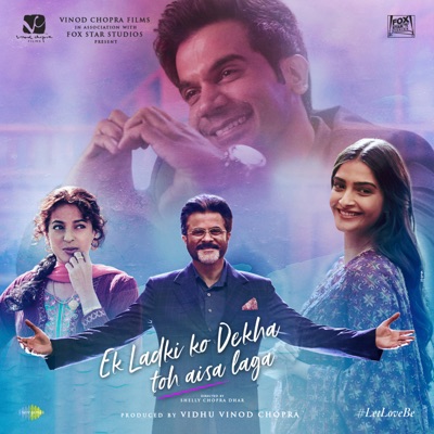  - Ek Ladki Ko Dekha Toh Aisa Laga (Original Motion Picture Soundtrack)