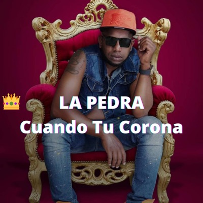 La Pedra - Cuando Tu Corona