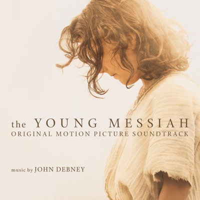  - The Young Messiah (Original Motion Picture Soundtrack)