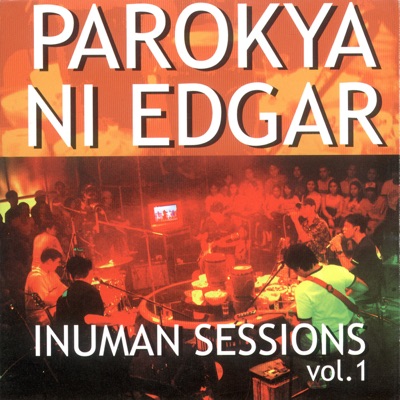 Parokya Ni Edgar - Inuman Sessions, Vol. 1