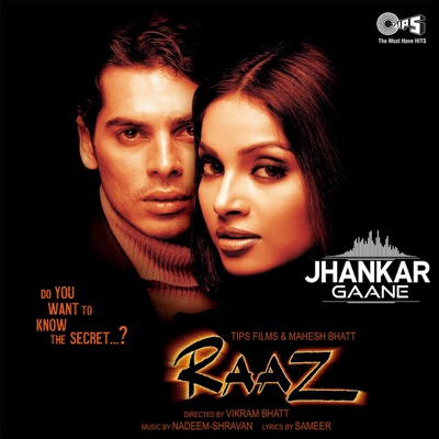 Abhijeet Bhattcharya, Alka Yagnik - Raaz (Jhankar) [Original Motion Picture Soundtrack]