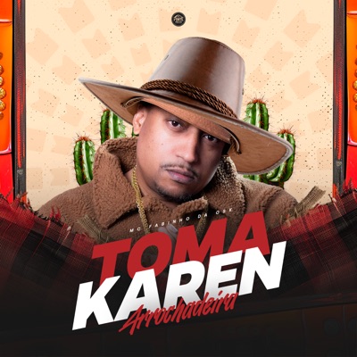  - Toma Karen (Arrochadeira) [feat. DJ OhWilsinho]