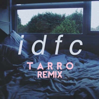  - idfc (Tarro Remix)