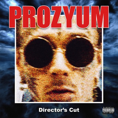  - Prozyum (Director’s Cut)