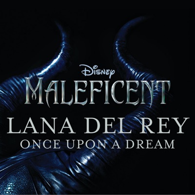  - Once Upon a Dream (From "Maleficent")