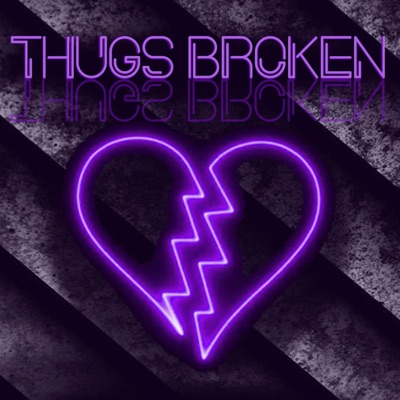  - Thugs Broken Heart