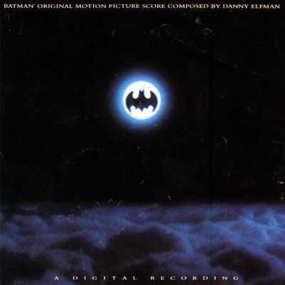 Danny Elfman - Batman (Original Motion Picture Score)