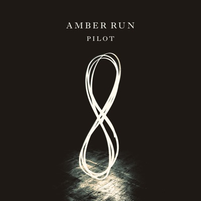 Amber Run - Pilot EP