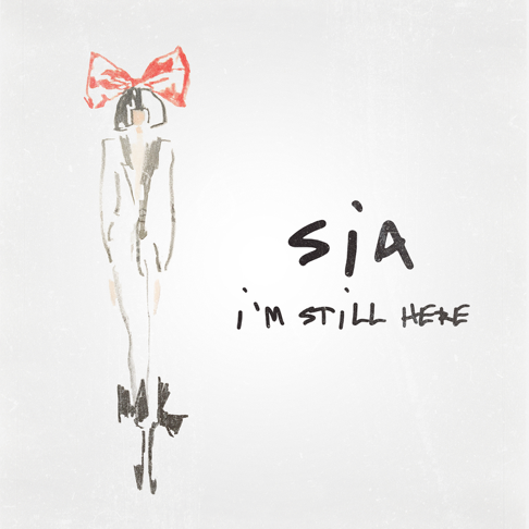 sia - I'm Still Here