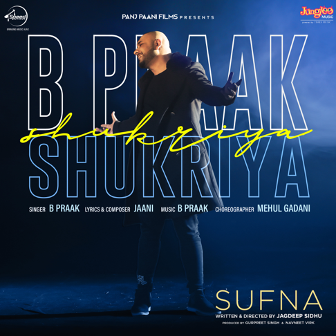 B. Praak, Jaani & Jatin-Lalit - Shukriya (From "Sufna")