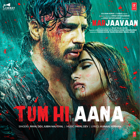 Payal Dev, Jubin Nautiyal - Tum Hi Aana (From "Marjaavaan")