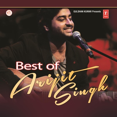 Arijit Singh - Best of Arijit Singh