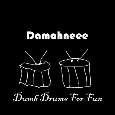  - Dumb Drums for Fun