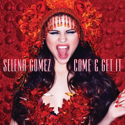  - Come & Get It