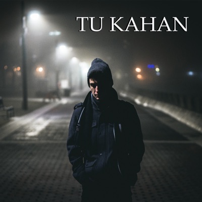  - Tu Kahan