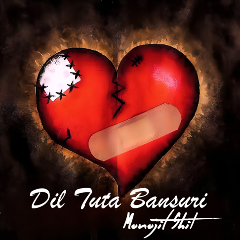 Monojit Shil - Dil Tuta Bansuri