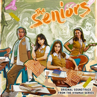  - The Seniors (Original Soundtrack from the Vivamax Series)