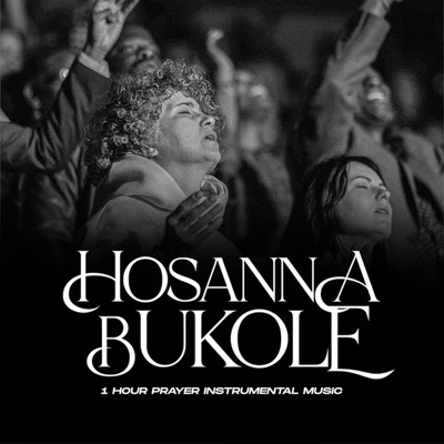  - Hosanna Bukólé (1 Hour Prayer Instrumental)