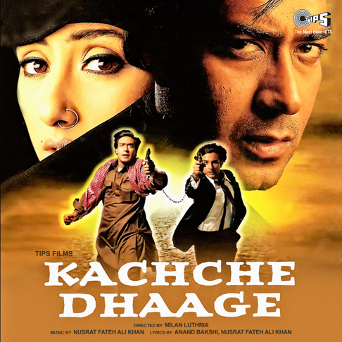  - Kachche Dhaage (Original Motion Picture Soundtrack)