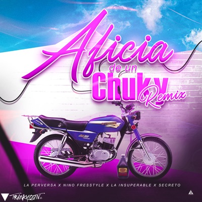  - Aficia De Un Chuky (Remix) [feat. Secreto El Famoso Biberón]
