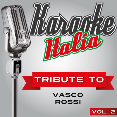  - Karaoke Italia Tribute to Vasco Rossi, Vol. 2
