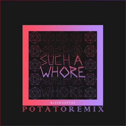 JVLA - Such a Whore (Potato Remix)