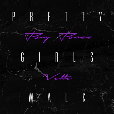  - Pretty Girls Walk