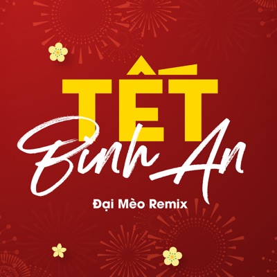  - Tết Bình An (Remix)